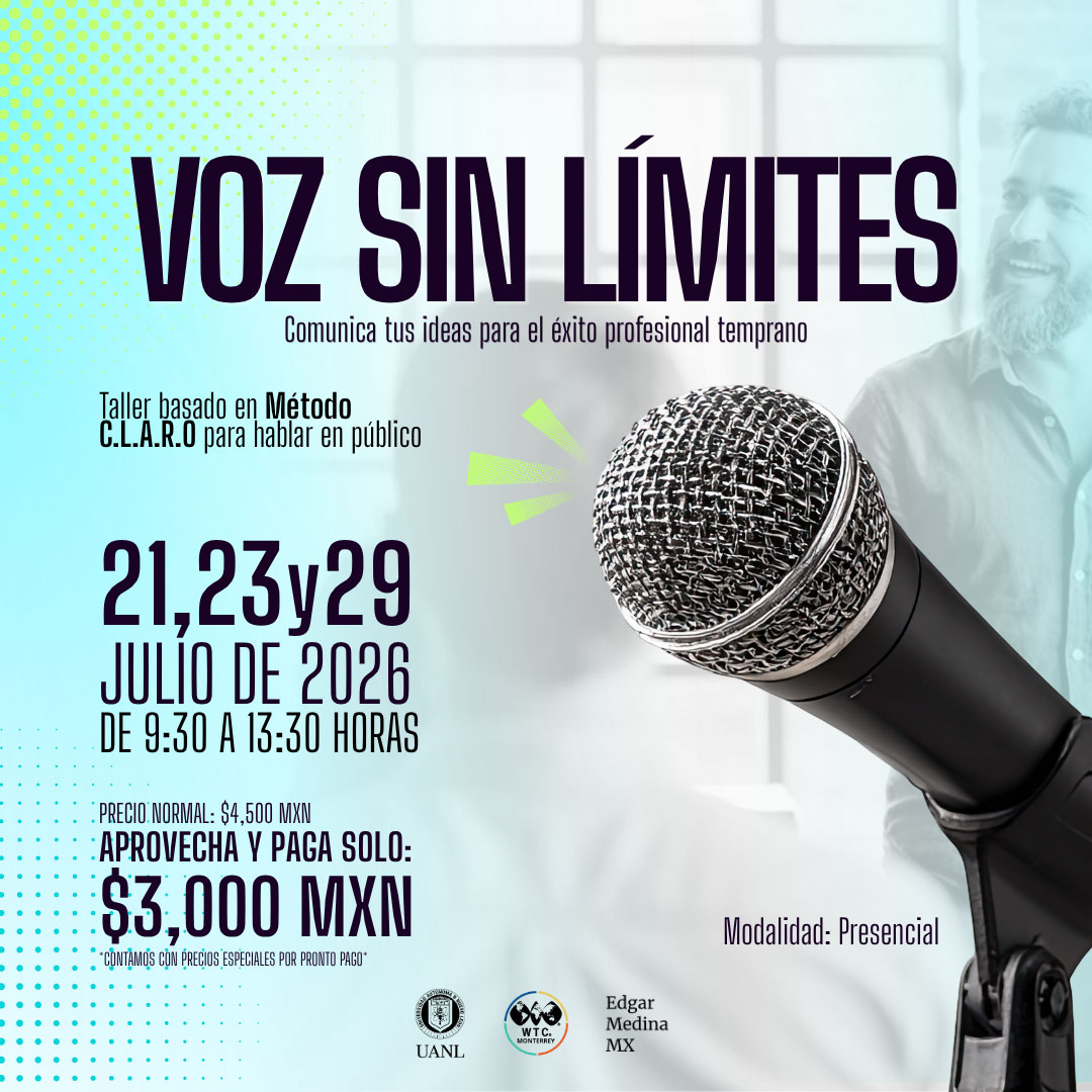 Taller: Voz sin Límites, Comunica tus ideas para el éxito profesional temprano
